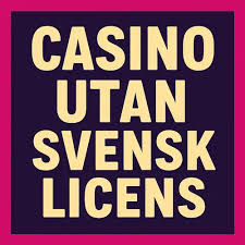 Utforska Fördelarna med Casino Utan Svensk Licens 1077630032