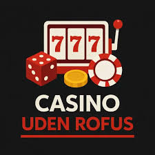 Bedste Casino Uden ROFUS - Spil Uden Bekymringer