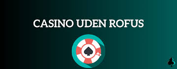 Bedste Casino Uden Rufus - Find Dine Favoritter Her! Bedste Casino Uden Rufus - Find Dine Favoritter Her!