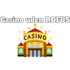 Find de Bedste Online Casinoer Uden Rofus