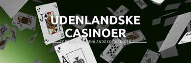 Casino sider uden dansk licens Find de bedste online spil