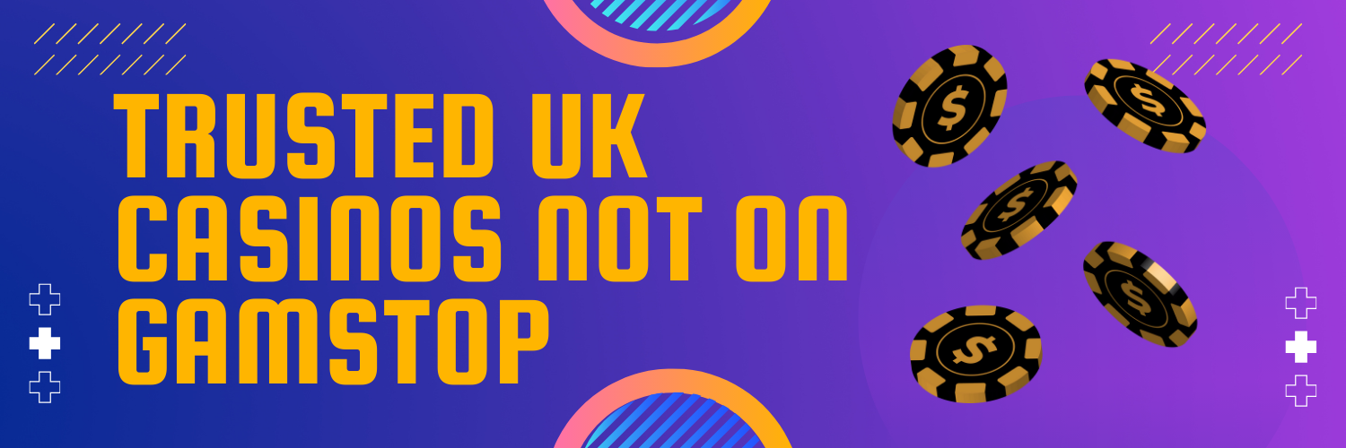 Exploring UK Casinos Not Registered with GamStop