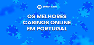 Os Melhores Casinos Online em Portugal Diversão e Grandeza Os Melhores Casinos Online em Portugal Diversão e Grandeza